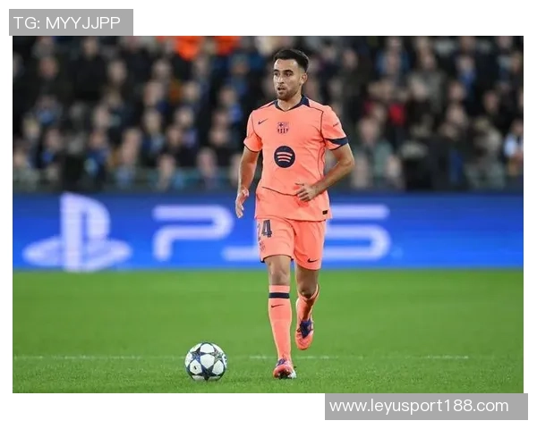 埃里克加西亚崛起为巴萨核心力量应当入选国家队世界杯阵容